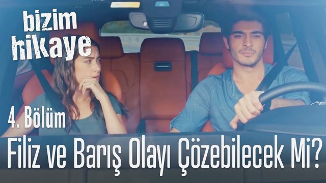Filiz ve Barış olayı çözebilecek mi? - Bizim Hikaye 4. Bölüm