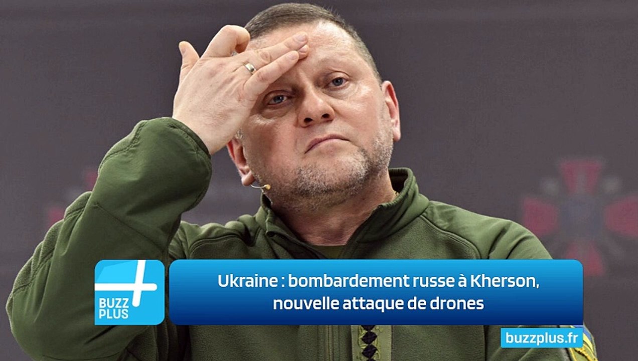 Ukraine : bombardement russe à Kherson, nouvelle attaque de drones