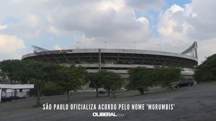 São Paulo oficializa acordo pelo nome 'MorumBis'
