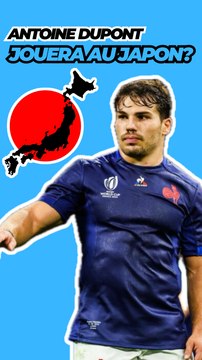 Antoine Dupont au Japon après les Jeux Olympiques ?