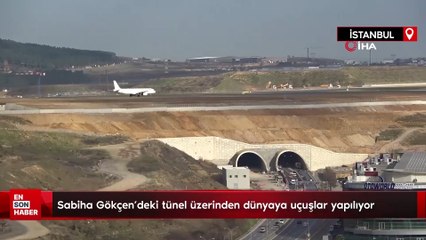 Sabiha Gökçen'deki tünel eleştirilere konu olmuştu: Üzerinden dünyaya uçuşlar yapılıyor