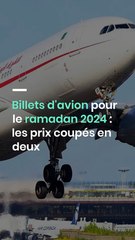 Billets d'avion pour le ramadan 2024 : les prix coupés en deux