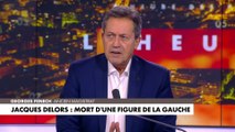 Georges Fenech : «Il n’a pas rallié que les socialistes, il y avait aussi les centristes. Jacques Delors se serait présenté à la présidence de la République, il aurait très certainement été élu»