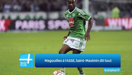 Magouilles à l'ASSE, Saint-Maximin dit tout