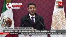 Martí Batres y Luisa Alcalde se reunirán para tratar tema de migrantes en CdMx