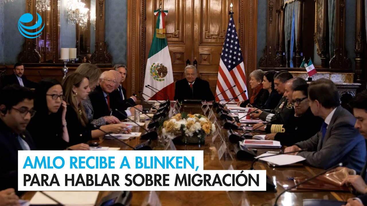 AMLO recibe a Blinken, Mayorkas y Sherwood-Randall para hablar sobre migración