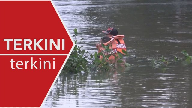 [TERKINI] Perkembangan terkini operasi carilamat mangsa banjir