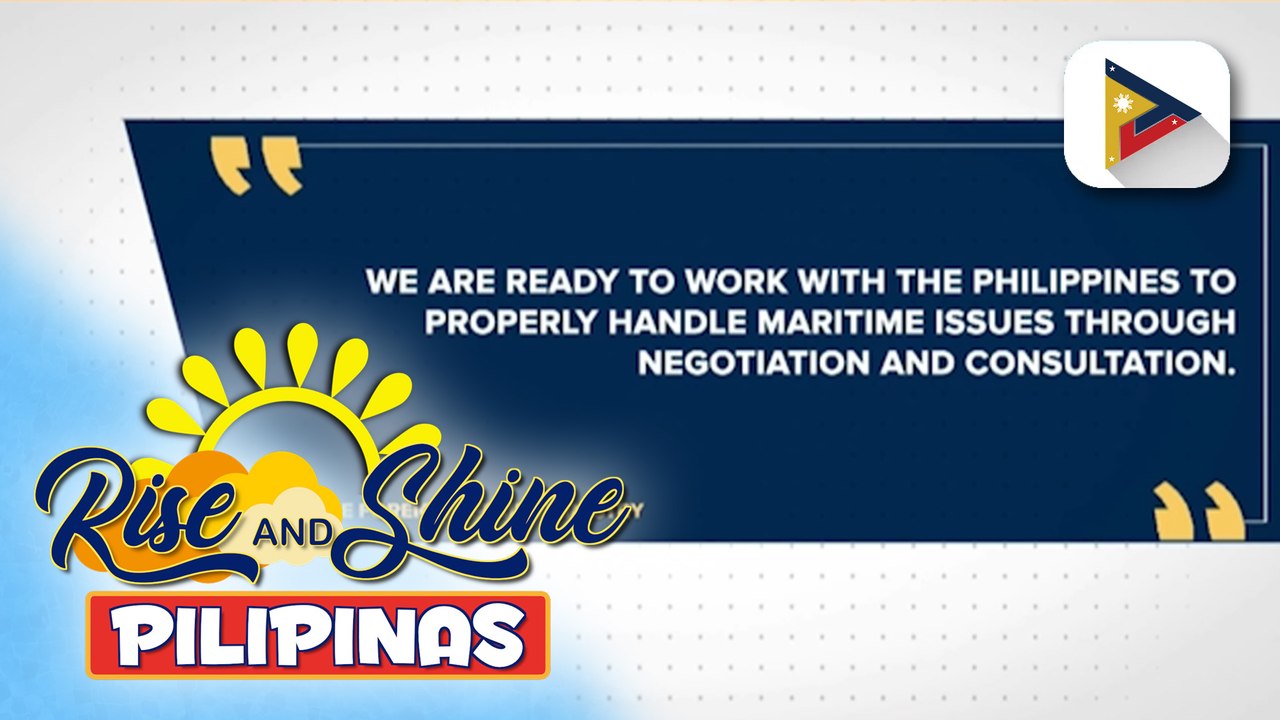 Pilipinas, bukas na makipag-diyalogo sa China para pag-usapan ang isyu sa West PH Sea