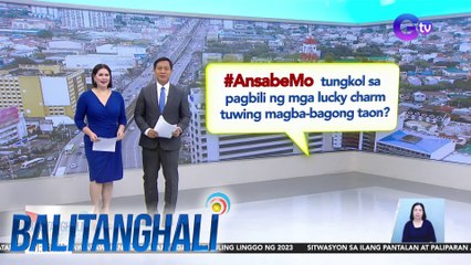 #AnsabeMo tungkol sa pagbili ng mga lucky charm tuwing magba-bagong taon? | BT