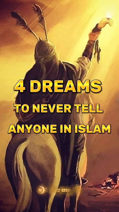 4 DREAMS TO NEVER TELL ANYONE IN ISLAM