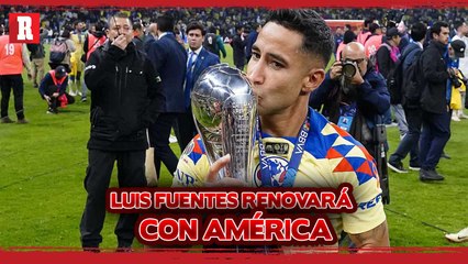 Luis Fuentes VA A RENOVAR con América
