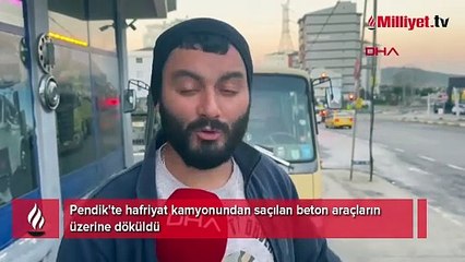 Pendik'te hafriyat kamyonu beton saçtı, araçlar zarar gördü