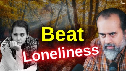 An uncommon way to beat loneliness || Acharya Prashant (2019)
