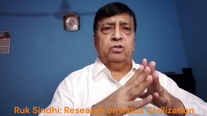 Ruk Sindhi: 6 Thousand Years ago Bronze Age started in Indus Valley