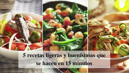 5 recetas ligeras y buenísimas que se hacen en 15 minutos
