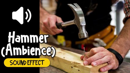 Hammer (Ambience) Sound Effect