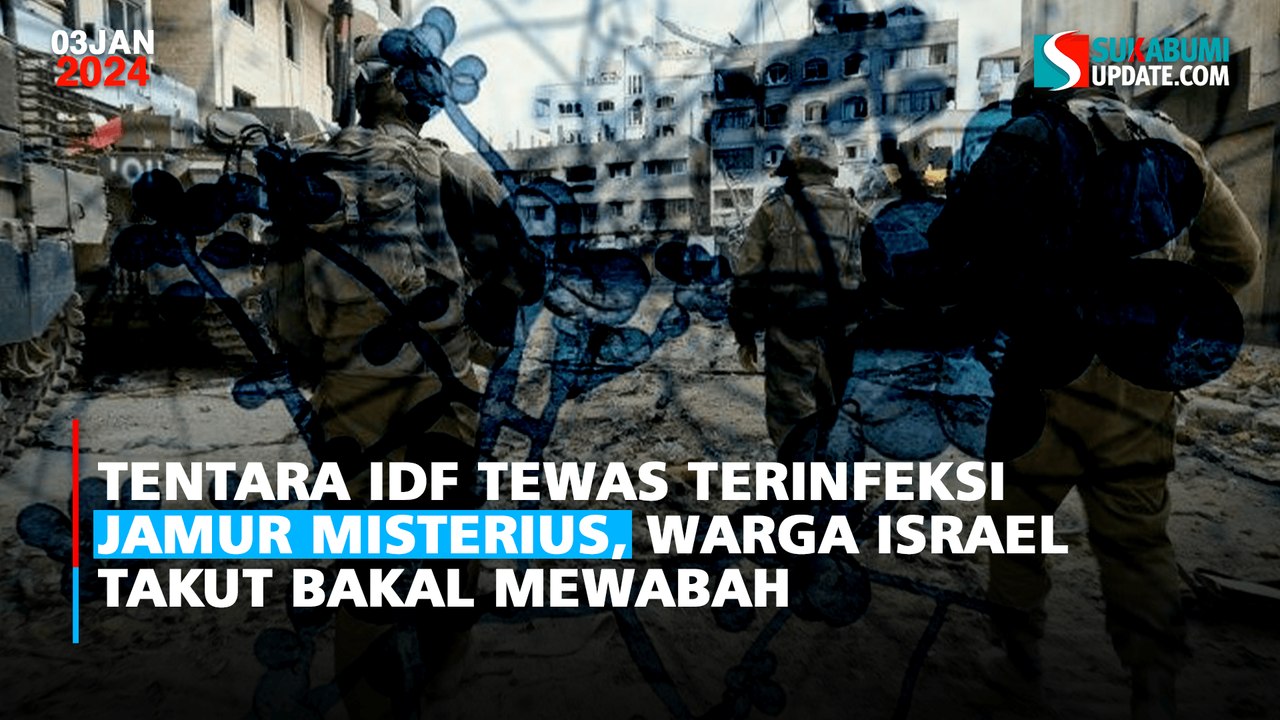 Tentara IDF Tewas Terinfeksi Jamur Misterius, Warga Israel Takut Bakal Mewabah
