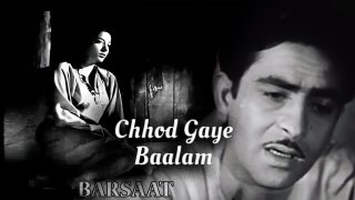 Chhod Gaye Baalam - Lata Mangeshkar & Mukesh Duet | Barsaat