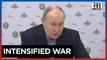 Putin declares Russia will increase attacks on Ukraine