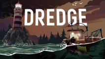 Dredge - Bande-annonce de lancement