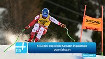 Ski alpin: exploit de Sarrazin, inquiétude pour Schwarz