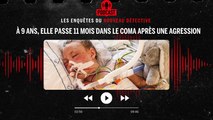 Enquête Nouveau Détective : à 9 ans, elle passe 11 mois dans le coma après une agression