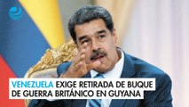 Venezuela exige retirada de buque de guerra británico en Guyana