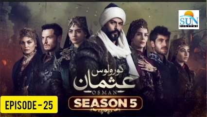 Kurulus Osman Season 05 Episode 25 - Urdu Dubbed Sun Digital HD Channel