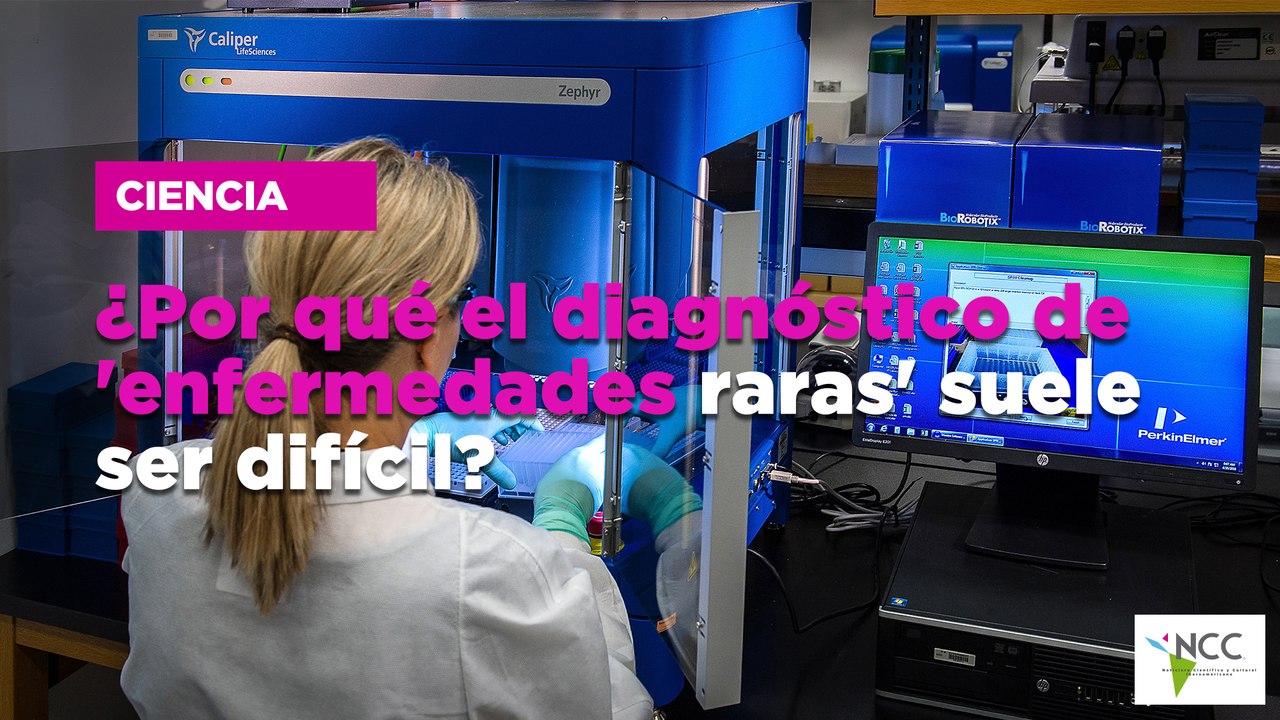 ¿Por qué el diag­nós­ti­co de ‘en­fer­me­da­des ra­ra­s’ sue­le ser di­fí­cil?