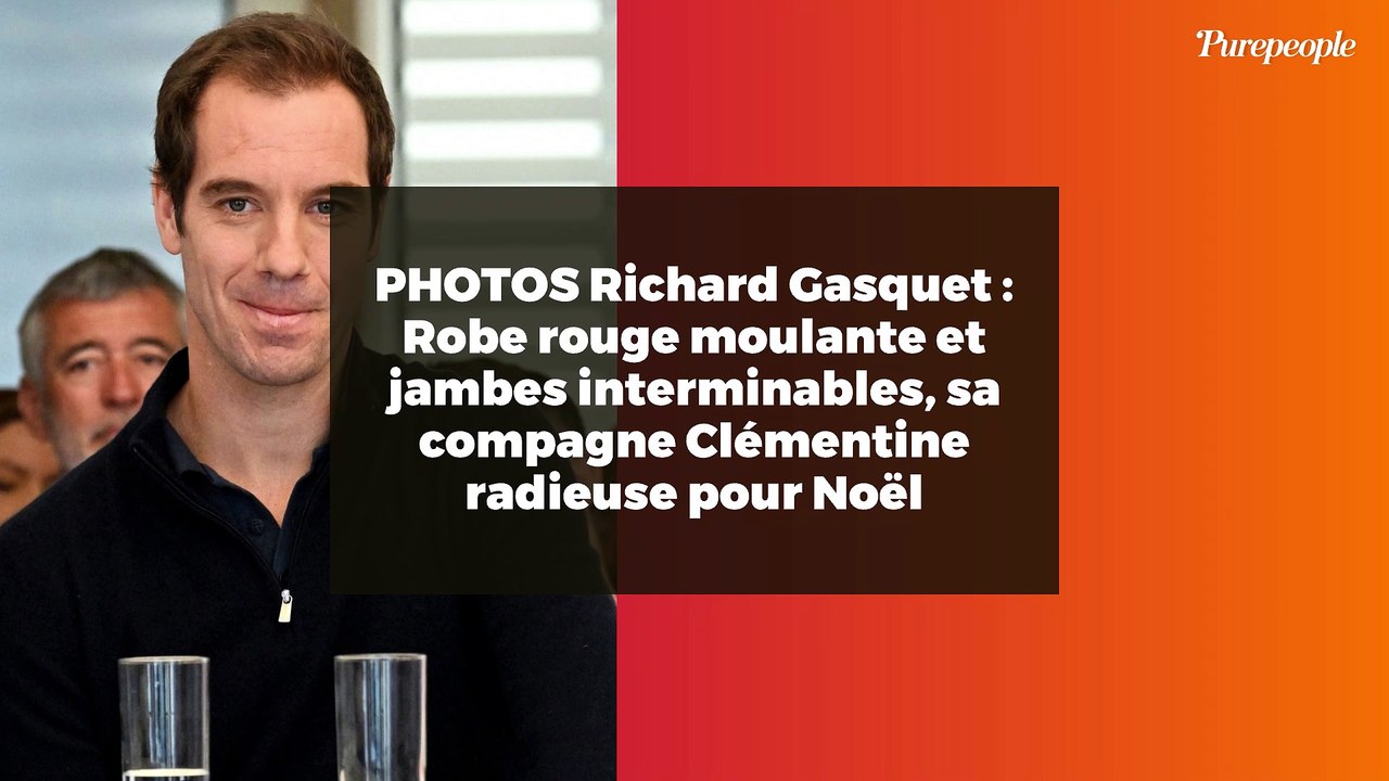 PHOTOS Richard Gasquet : Robe rouge moulante et jambes interminables, sa compagne Clémentine radieuse pour Noël
