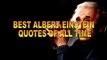 BEST ALBERT EINSTEIN MOTIVATIONAL QUOTES OF ALL TIME