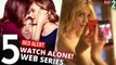 Top 5 WATCH ALONE Web Series on Netflix, Amazon Prime in Hindi_Eng (Part 2)