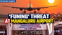 Mangaluru Airport threat triggers search operation |  No discovery since threat received | Oneindia