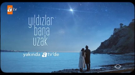 Yıldızlar Bana Uzak Tanıtım Filmleri