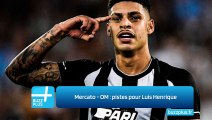 Mercato - OM : pistes pour Luis Henrique