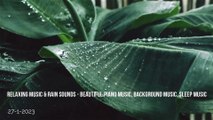 Relaxing Music & Rain Sounds - Beautiful Piano Music, Background Music, Sleep Music