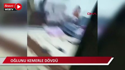 Oğlunu kemerle dövdü
