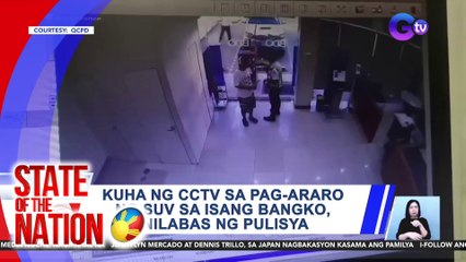 Kuha ng CCTV sa pag-araro ng SUV sa isang bangko, inilabas ng pulisya | SONA