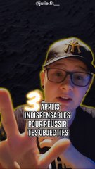 3 Applications INDISPENSABLES pour Réussir tes objectifs