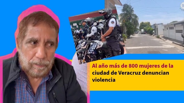 En ciudad de Veracruz se denuncian más de 800 casos de violencia contra las mujeres
