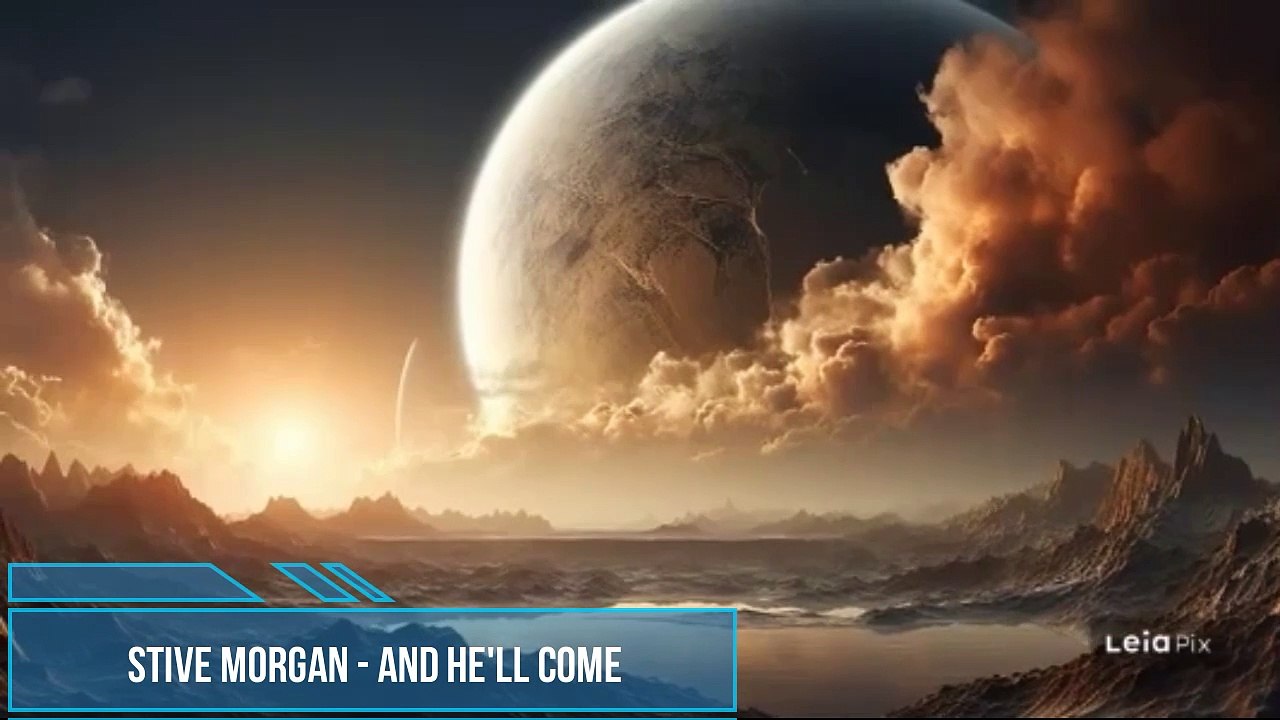 Stive Morgan - And He'll Come
