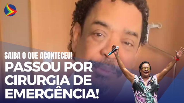 COMPADRE WASHINGTON é INTERNADO e passa por CIRURGIA