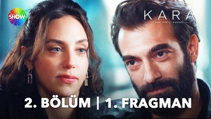 Kara 2. Bölüm Fragmanı | "Ben Kara, başlayalım mı?"
