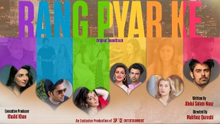 Rang Pyar Ke | OST | Rida Isfahani | Adeel Abbas | Web Series | Kashmala Jehangir