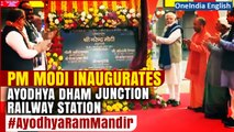 Ayodhya Dham Junction: PM Modi Inaugurates the Multi-Faceted Station Railway Station | Oneindia News
