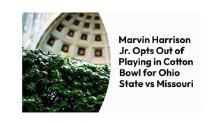 Marvin Harrison Jr. Opts Out of Playing in Cotton Bowl for Ohio State vs Missouri
