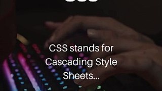 CSS stands for Cascading Style Sheets