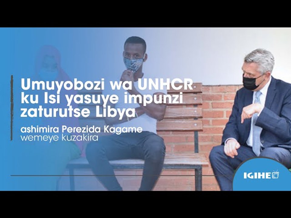 Umuyobozi wa UNHCR ku Isi yasuye impunzi zaturutse Libya, ashimira Perezida Kagame wemeye kuzakira