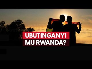 INDIBA Y’IBIVUGWA: Ubutinganyi mu Rwanda? || Isi ikomeje gucikamo ibice kubera kutabuvugaho rumwe