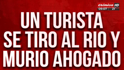 Turista se arrojó al río para recuperar una ojota y murió ahogado